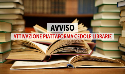 Avviso - Attivazione Piattaforma On Line per la gestione delle Cedole librarie digitalizzate Avviso - Attivazione Piattaforma On Line per la gestione delle Cedole librarie digitalizzate