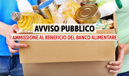 AVVISO PUBBLICO PER L’AMMISSIONE AL BENEFICIO DEL “BANCO ALIMENTARE” AVVISO PUBBLICO PER L’AMMISSIONE AL BENEFICIO DEL “BANCO ALIMENTARE”